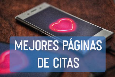 mejores sitios de citas|Páginas de citas: Las mejores páginas para ligar en。